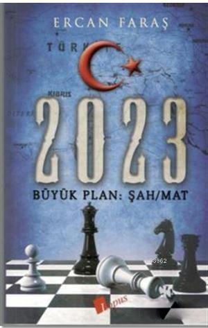 2023 Büyük Plan: Şah/Mat
