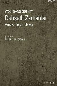 Dehşetli Zamanlar; Amok, Terör, Savaş