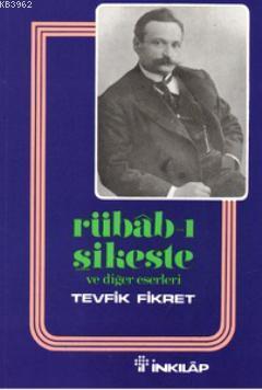 Rübab-ı Şikeste ve Diğer Eserleri