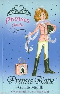 Prenses Okulu 2 - Prenses Katie ve Gümüş Midilli; 7+ Yaş