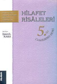 Hilafet Risaleleri Cilt: 5; II. Cumhuriyet Devri