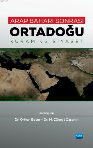 Arap Baharı Sonrası Ortadoğu - Kuram ve Siyaset