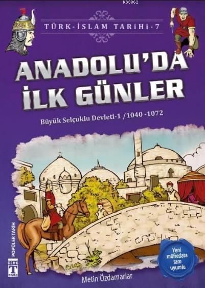 Anadolu'da İlk Günler; Büyük Selçuklu Devleti 1 (1040-1072)