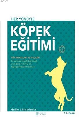 Her Yönüyle Köpek Eğitimi