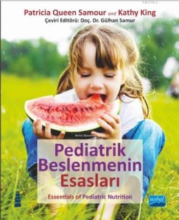 Pediatrik Beslenmenin Esasları; Essentials of Pediatric Nutrition