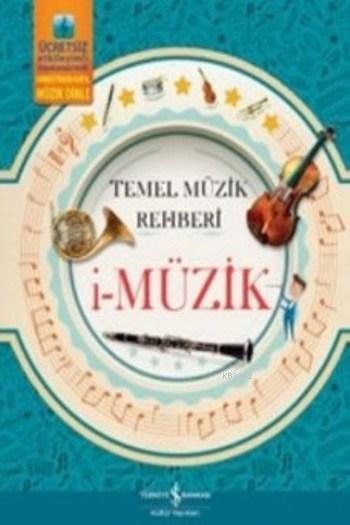 İ-Müzik; Temel Müzik Rehberi