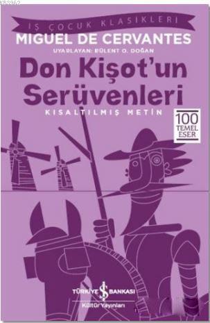 Don Kişot'un Serüvenleri (Kısaltılmış Metin); 100 Temel Eser