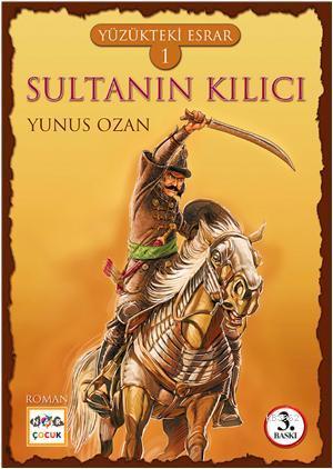 Yüzükteki Esrar 1 - Sultanın Kılıcı