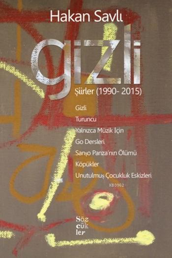 Gizli; Şiirler (1990-2015)
