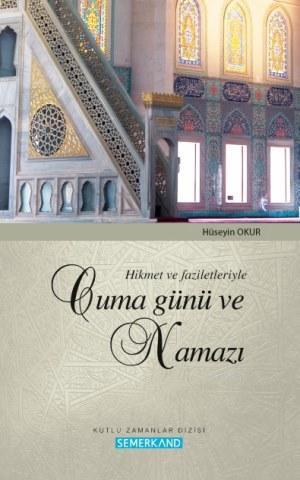 Hikmet ve Faziletleriyle Cuma Günü ve Namazı