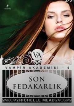 Son Fedakarlık; Vampir Akademisi 6.Kitap