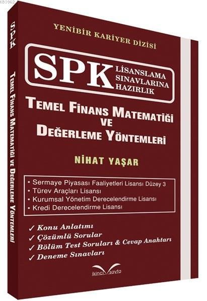 Temel Finans Matematiği ve Değerleme Yöntemleri; SPK Lisanslama Sınavlarına Hazırlık