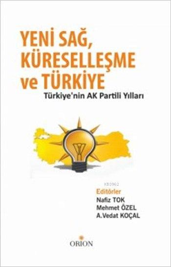 Yeni Sağ, Küreselleşme ve Türkiye; Türkiye'nin Ak Partili Yılları