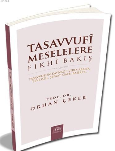 Tasavvufi Meselelere Fıkhi Bakış