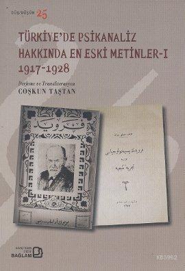 Türkiye'de Psikanaliz Hakkında En Eski Metinler 1 (1917-1928)
