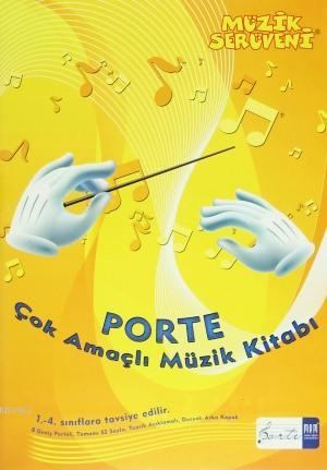 Müzik Serüveni - Porte Çok Amaçlı Müzik Defteri; 1 - 4 Sınıflar arası