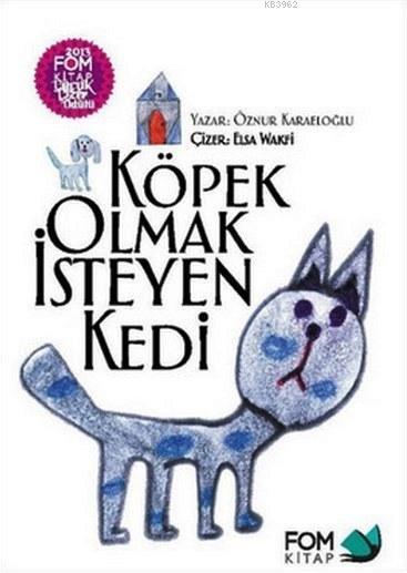 Köpek Olmak İsteyen Kedi; 6+ Yaş