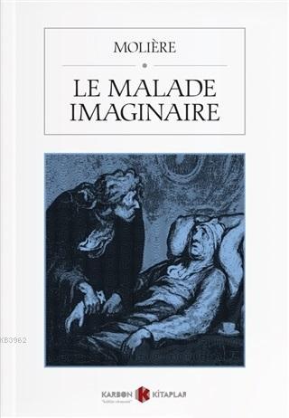 Le Malade Imaginaire fransızca hikaye