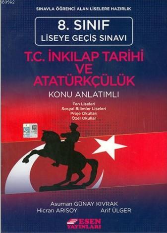 Esen Yayınları 8. Sınıf LGS T.C. İnkılap Tarihi ve Atatürkçülük Konu Anlatımlı Esen 