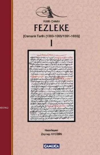 Fezleke I (Ciltli); (Osmanlı Tarihi (1000-1065/1591-1655)
