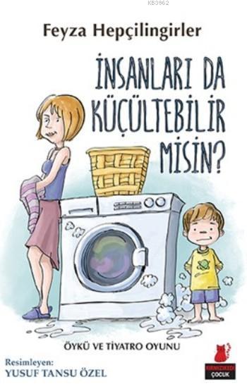 İnsanları Da Küçültebilir Misin?; Öykü Ve Tiyatro Oyunu