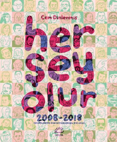 Her Şey Olur; 2008 - 2018 Yayımlanmış Karikatürlerden Bir Seçki