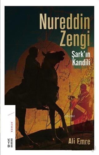 Nureddin Zengi - Şark'ın Kandili