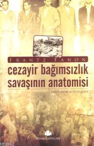 Cezayir Bağmsızlık Savaşının Anatomisi