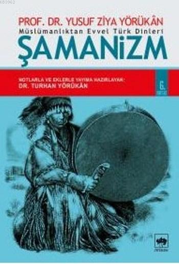 Şamanizm; Müslümanlıktan Evvel Türk Dinleri