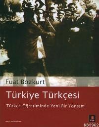 Türkiye Türkçesi; Türkçe Öğretiminde Yeni Bir Yöntem