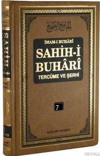 Sahih-i Buhari Tercüme ve Şerhi cilt 7; Hadis No: 4370 - 4878