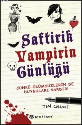 Saftirik Vampirin Günlüğü; Çünkü Ölümsüzlerin de Duyguları Vardır!