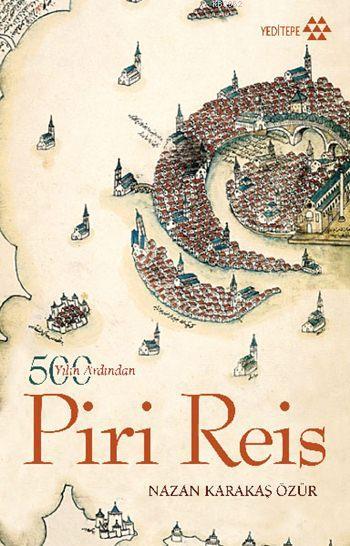500 Yılın Ardından: Piri Reis
