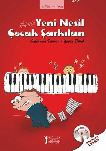Yeni Nesil Çocuk Şarkıları (Piyano Eşlik CD'li); Ses Eğitimi Serisi