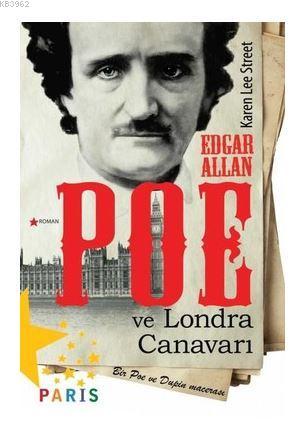 Edgar Allan Poe ve Londra Canavarı; Bir Poe ve Dupin Macerası