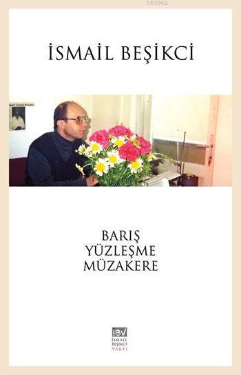 Barış, Yüzleşme, Müzakere