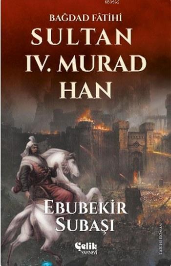 Sultan IV. Murad Han; Bağdad Fâtihi
