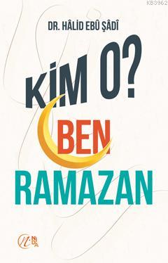 Kim O? Ben Ramazan