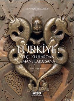 Türkiye; Selçuklulardan Osmanlılara Sanat