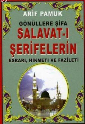 Gönüllere Şifa Salavat-ı Şerifeler (Dua-095, Cep boy); Esrarı, Hikmeti ve Fazileti