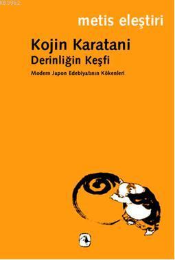 Derinliğin Keşfi; Modern Japon Edebiyatının Kökenleri