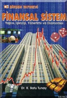 Finansal Sistem Yapısı İşleyişi Yönetimi ve Ekonomisi