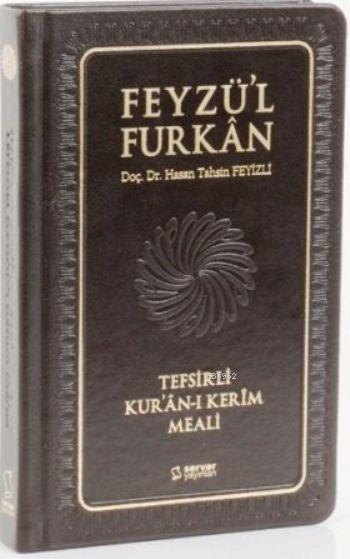 Feyzü'l Furkan Tefsirli Kur'an-ı Kerim Meali; (Cep Boy Sadece Meal - Deri Cilt)