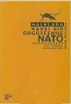 Halklara Karşı Bir Örgütlenme Nato; Kuruluşundan İstanbul Zirvesine