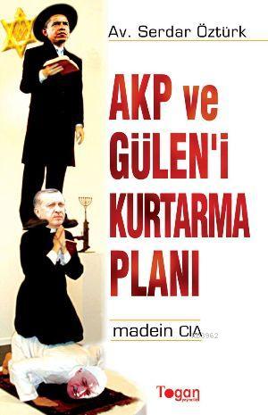 AKP ve Gülen'i Kurtarma Planı