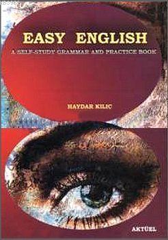 Easy English; A Self - Study Grammar And Practice Book