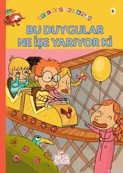 Bu Duygular Ne İşe Yarıyor ki?