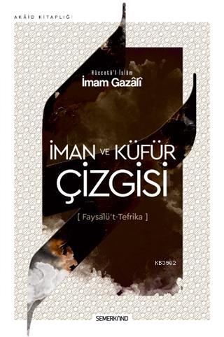 İman ve Küfür Çizgisi; Faysalü't Tefrika