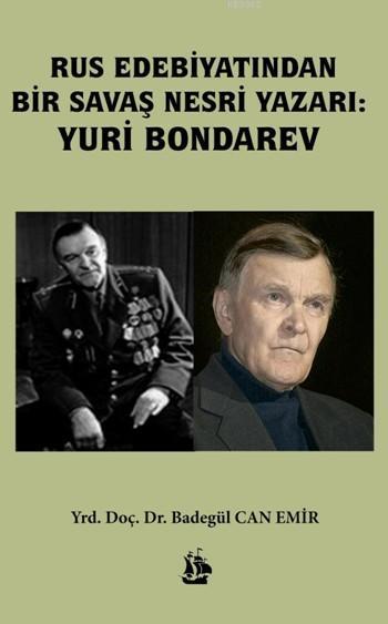 Rus Edebiyatından Bir Savaş Eseri Nesri Yazarı Yuri Bondarev