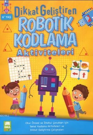 Dikkat Geliştiren Robotik Kodlama Aktiviteleri 6+Yaş